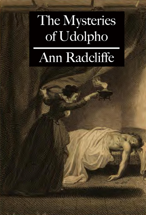 The Mysteries of Udolpho The Mysteries of Udolpho