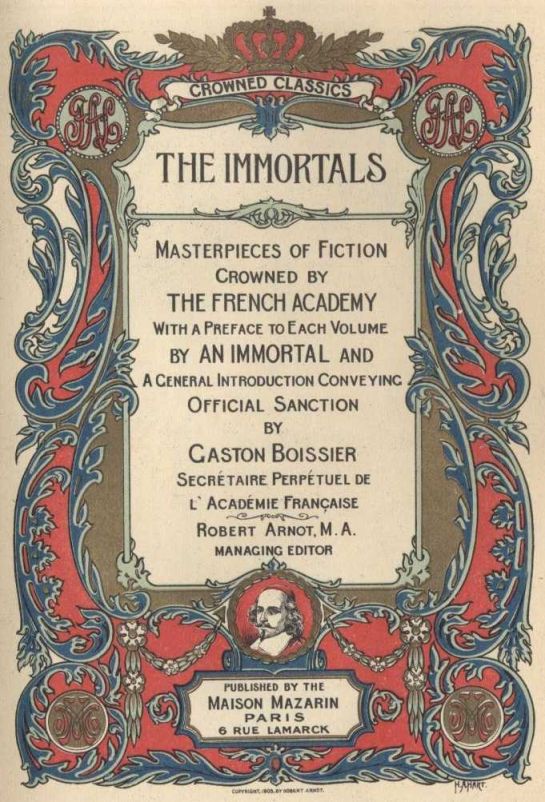 The Immortals: Masterpieces of Fiction, Crowned by the French Academy — Complete The Immortals: Masterpieces of Fiction, Crowned by the French Academy — Complete