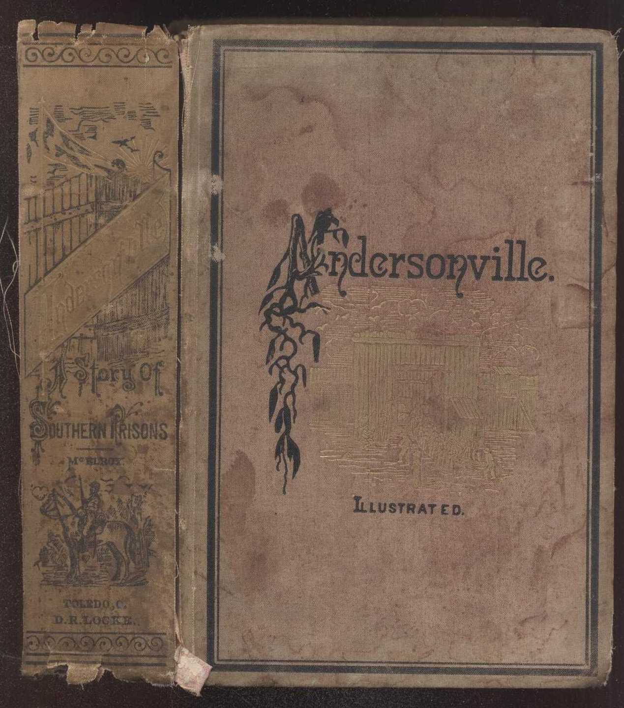 Andersonville: A Story of Rebel Military Prisons — Volume 4 Andersonville: A Story of Rebel Military Prisons — Volume 4