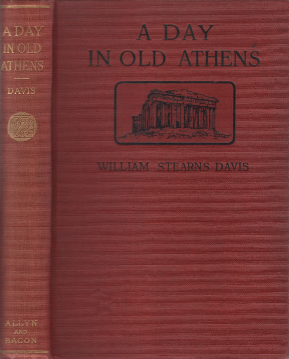 A Day in Old Athens; a Picture of Athenian Life A Day in Old Athens; a Picture of Athenian Life