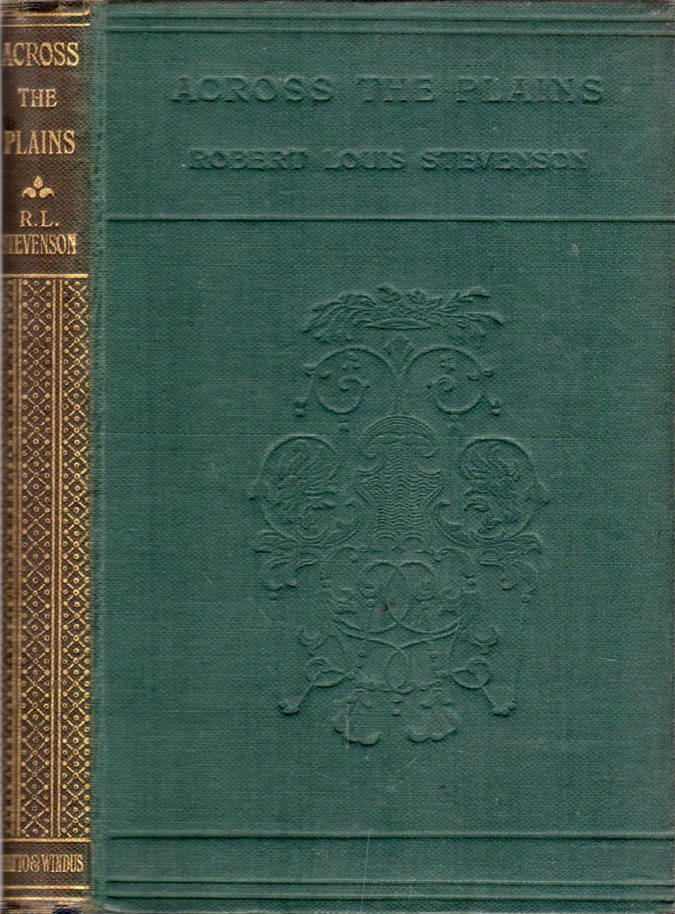Across the Plains, with Other Memories and Essays Across the Plains, with Other Memories and Essays