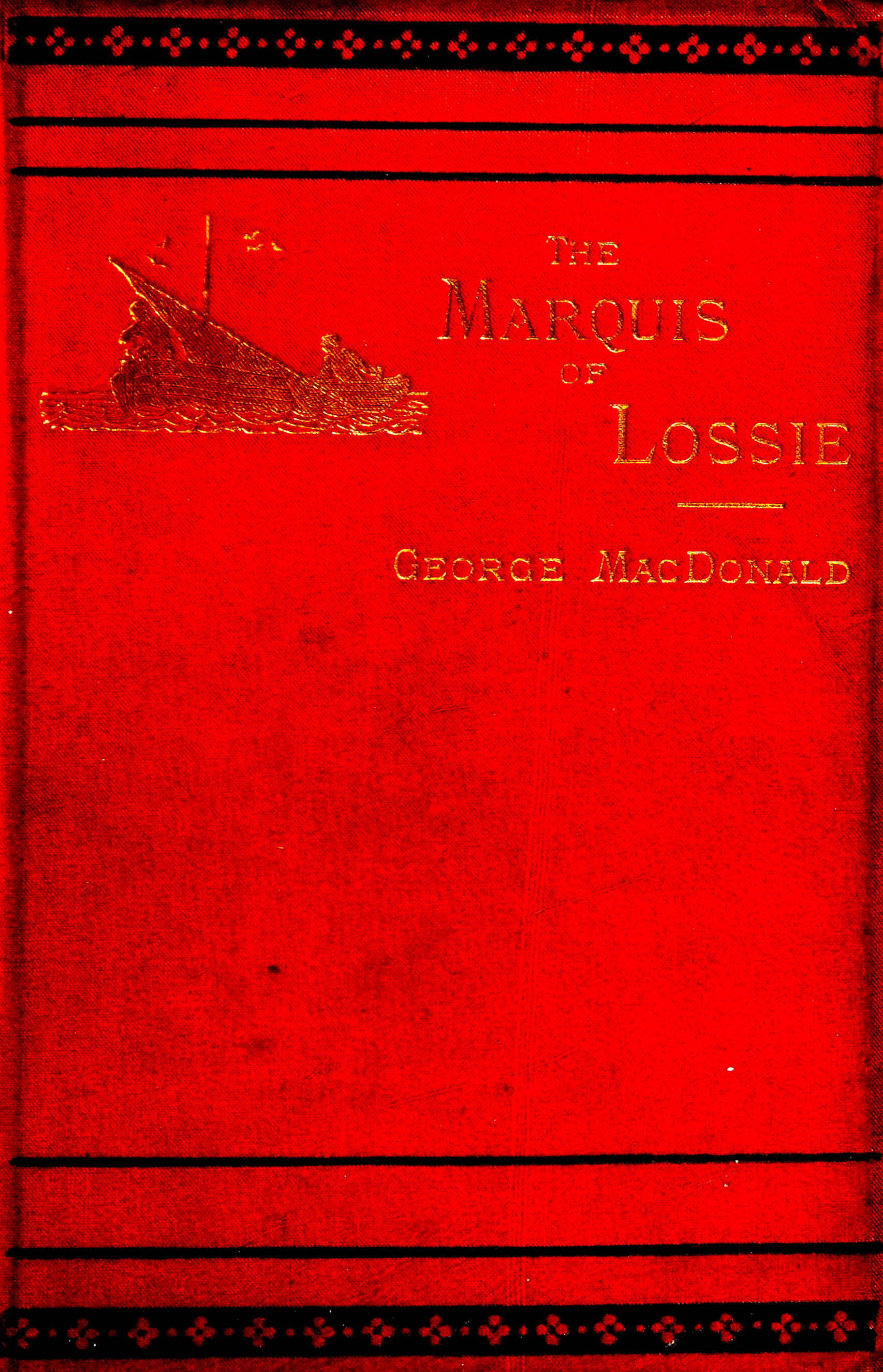 The Marquis of Lossie The Marquis of Lossie