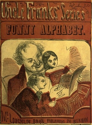 Funny Alphabet
Uncle Franks' Series