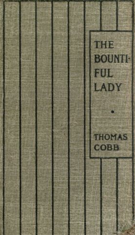 The Bountiful Lady Or, How Mary was changed from a very Miserable Little Girl to a very Happy One The Bountiful Lady Or, How Mary was changed from a very Miserable Little Girl to a very Happy One