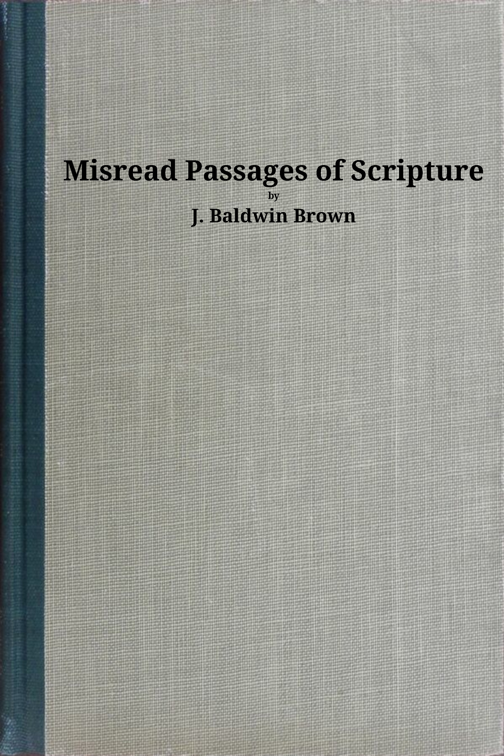 Misread Passages of Scriptures Misread Passages of Scriptures