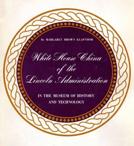 White House China of the Lincoln Administration in the Museum of History and Technology