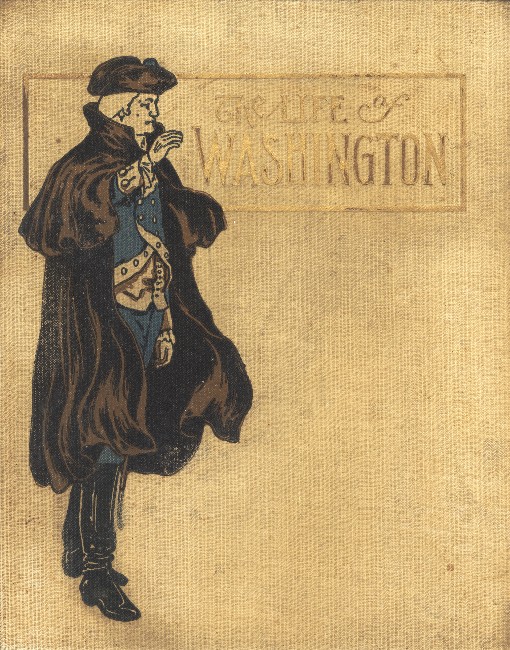 The Life of George Washington. In Words of One Syllable The Life of George Washington. In Words of One Syllable