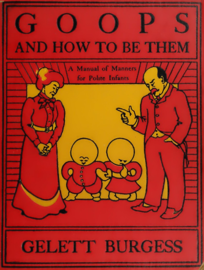 Goops and How to Be Them Goops and How to Be Them