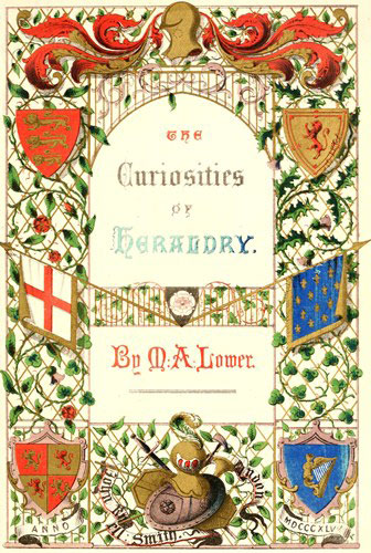 The Curiosities of Heraldry The Curiosities of Heraldry