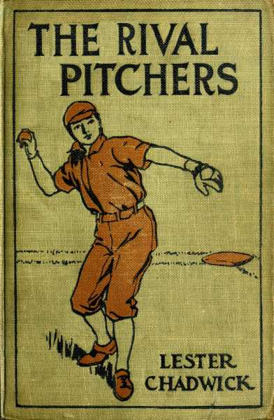 The Rival Pitchers: A Story of College Baseball The Rival Pitchers: A Story of College Baseball