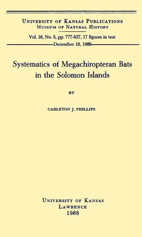 Systematics of Megachiropteran Bats in the Solomon Islands Systematics of Megachiropteran Bats in the Solomon Islands