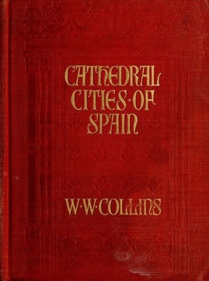 Cathedral Cities of Spain Cathedral Cities of Spain