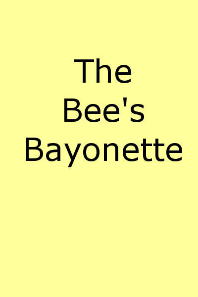 The Bee's Bayonet (a Little Honey and a Little Sting) Camouflage in Word Painting The Bee's Bayonet (a Little Honey and a Little Sting) Camouflage in Word Painting
