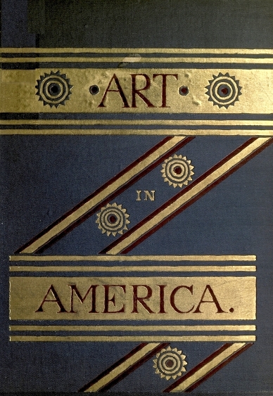 Art in America: A Critical and Historial Sketch Art in America: A Critical and Historial Sketch