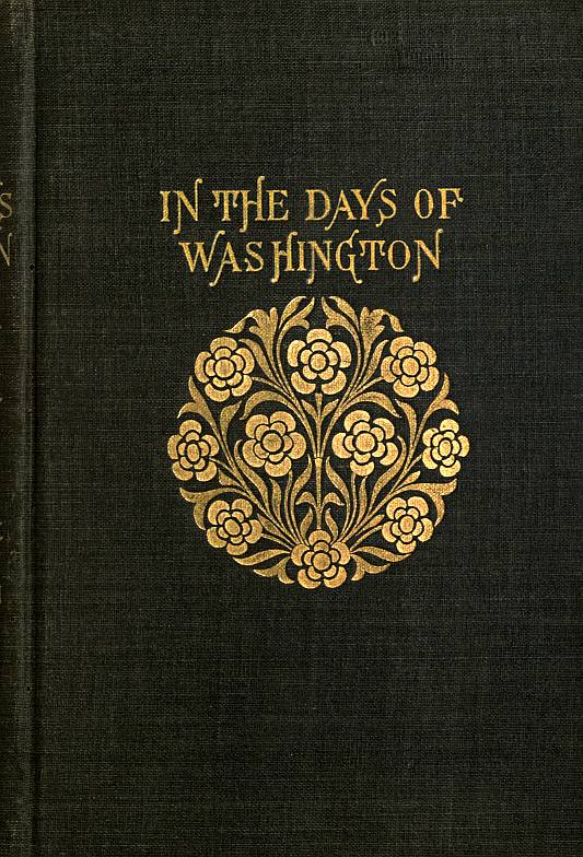 In the Days of Washington: A Story of the American Revolution In the Days of Washington: A Story of the American Revolution