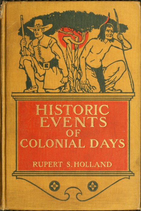 Historic Events of Colonial Days Historic Events of Colonial Days
