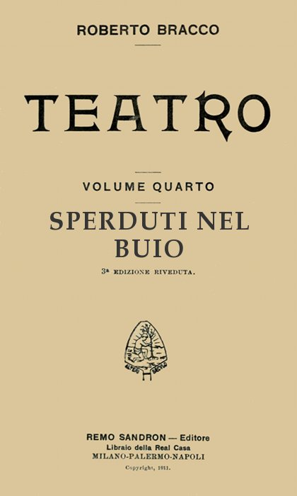 Sperduti nel buio: Dramma in tre atti