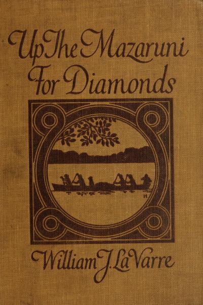 Up the Mazaruni for Diamonds Up the Mazaruni for Diamonds