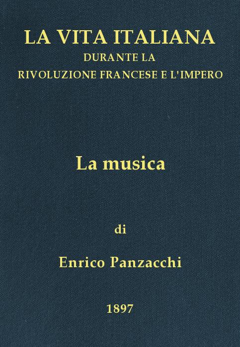 La musica La vita italiana durante la Rivoluzione francese e l'Impero La musica La vita italiana durante la Rivoluzione francese e l'Impero