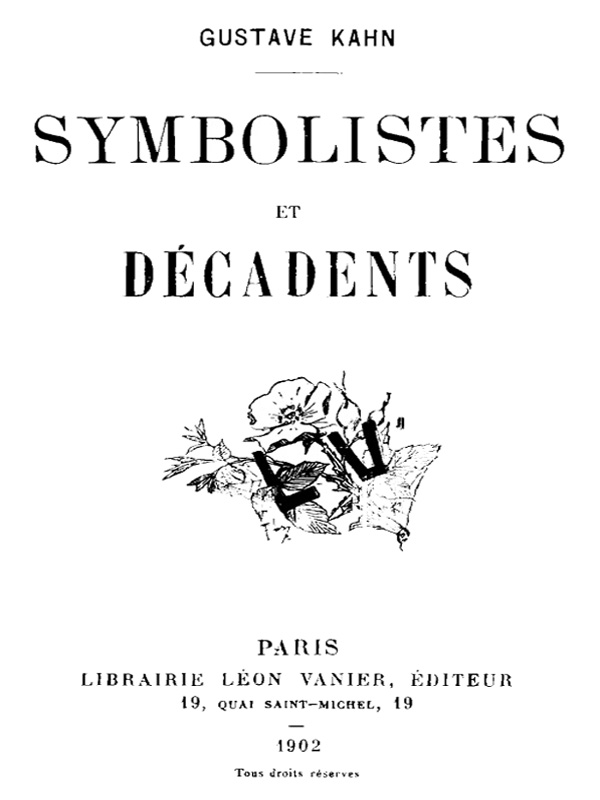 Symbolistes et Décadents Symbolistes et Décadents