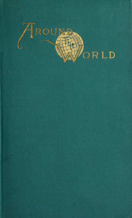 Around the World in Seven Months Around the World in Seven Months
