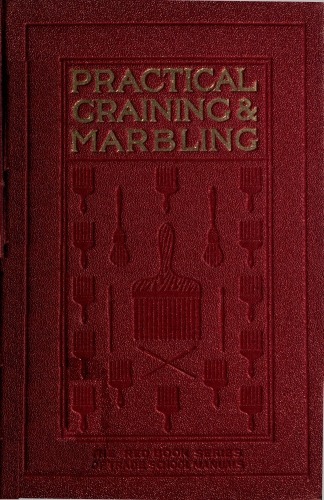 Graining and Marbling
A Series of Practical Treatises on Material, Tools and Appliances Used; General Operations; Preparing Oil Graining Colors; Mixing; Rubbing; Applying Distemper Colors; Wiping Out; Penciling; The Use of Crayons; Review of Woods; The Graining of Oak, Ash, Cherry, Satinwood, Mahogany, Maple, Bird's Eye Maple, Sycamore, Walnut, Etc.; Marbling in All Shades.