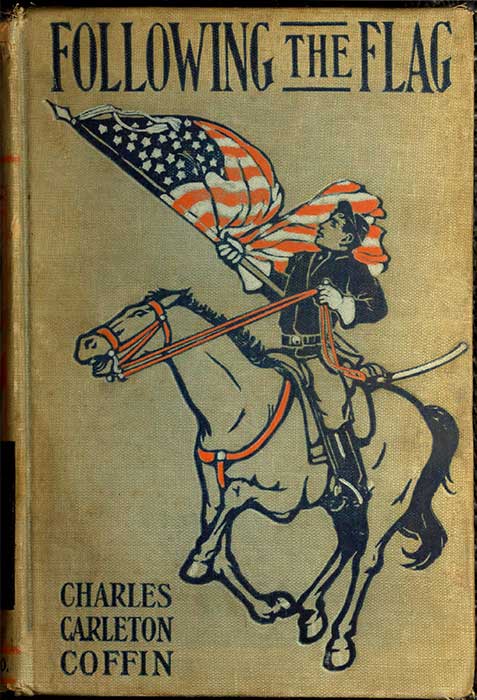 Following the Flag, from August 1861 to November 1862, with the Army of the Potomac