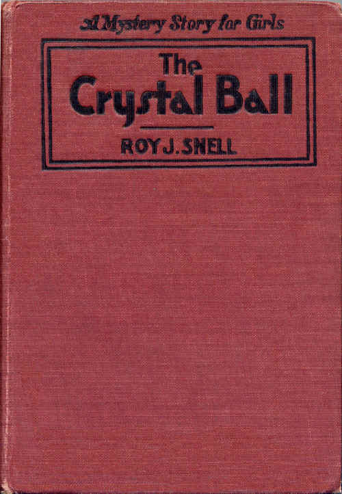 The Crystal Ball A Mystery Story for Girls The Crystal Ball A Mystery Story for Girls