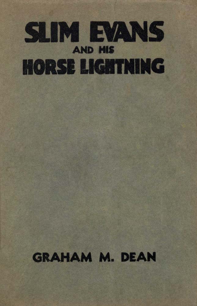 Slim Evans and His Horse Lightning Slim Evans and His Horse Lightning