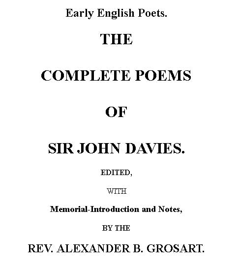 The Complete Poems of Sir John Davies. Volume 2 of 2. The Complete Poems of Sir John Davies. Volume 2 of 2.