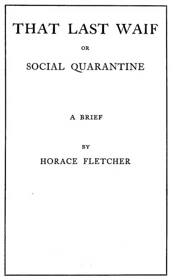 That Last Waif; or, Social Quarantine That Last Waif; or, Social Quarantine