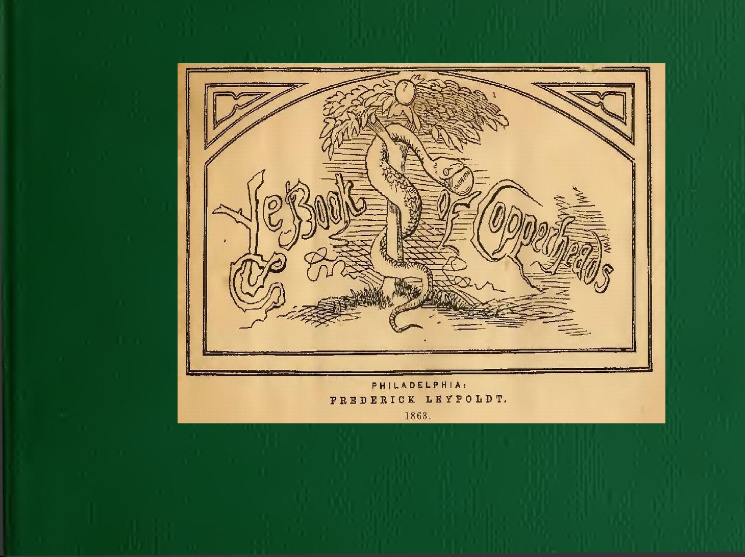 Ye Book of Copperheads Ye Book of Copperheads