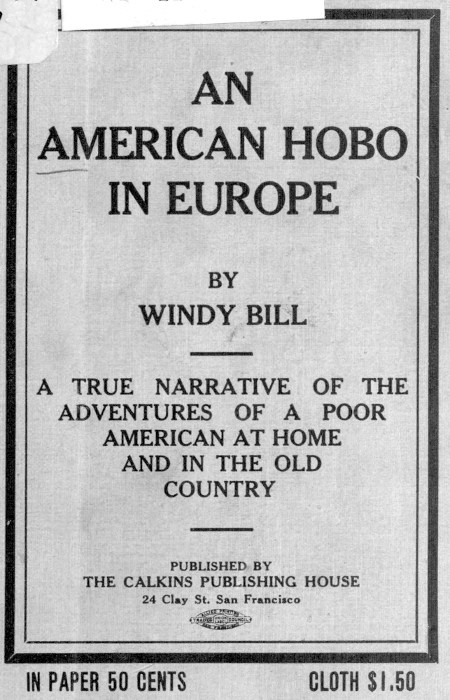 An American Hobo in Europe A True Narrative of the Adventures of a Poor American at Home and in the Old Country An American Hobo in Europe A True Narrative of the Adventures of a Poor American at Home and in the Old Country