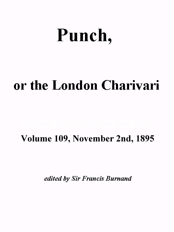 Punch, or the London Charivari, Vol. 109, November 2nd, 1895
