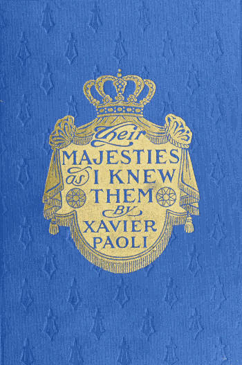 Their Majesties as I Knew Them
Personal Reminiscences of the Kings and Queens of Europe