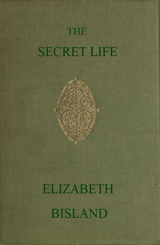 The Secret Life: Being the Book of a Heretic The Secret Life: Being the Book of a Heretic