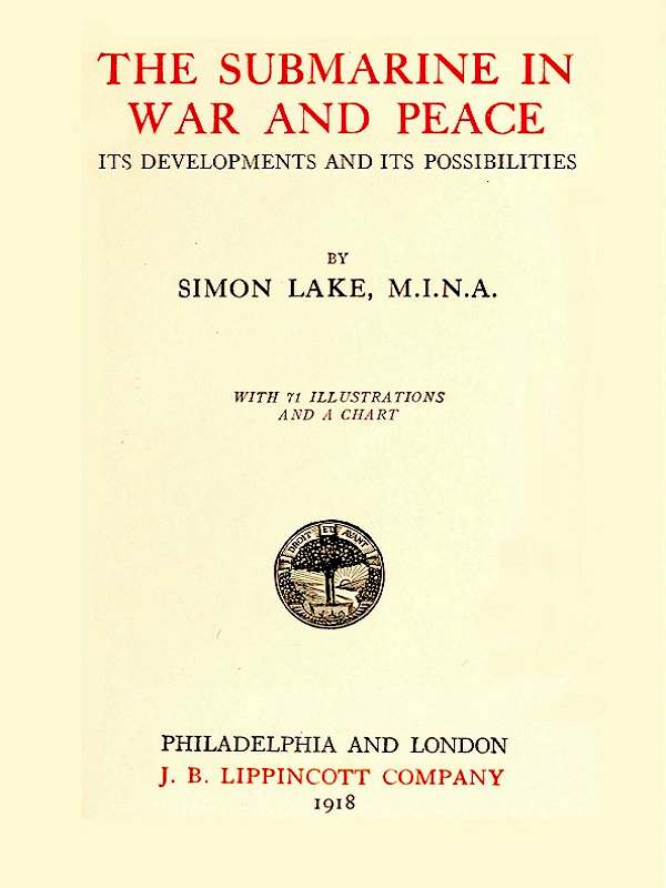 The Submarine in War and Peace: Its Development and its Possibilities