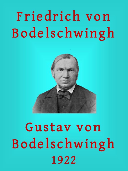 Friedrich v. Bodelschwingh: Ein Lebensbild