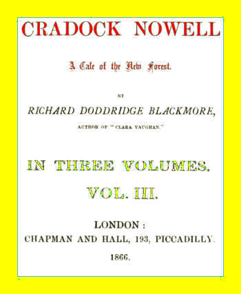 Cradock Nowell: A Tale of the New Forest. Vol. 3 (of 3) Cradock Nowell: A Tale of the New Forest. Vol. 3 (of 3)