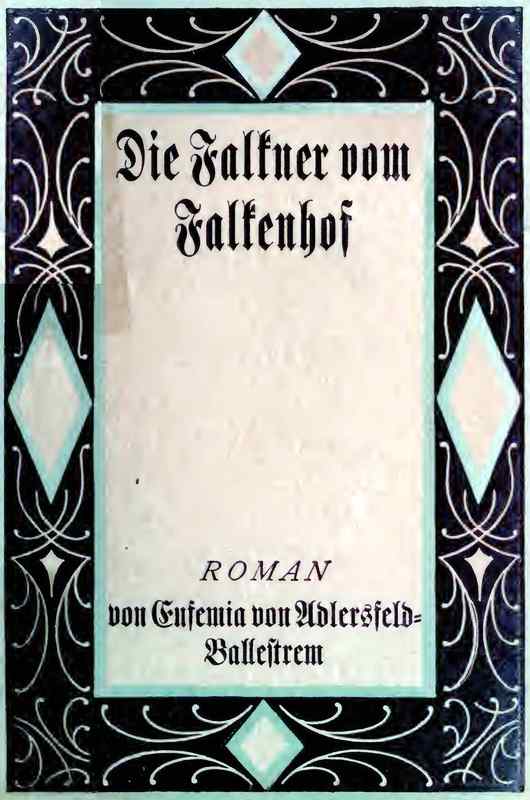 Die Falkner vom Falkenhof. Zweiter Band. Die Falkner vom Falkenhof. Zweiter Band.