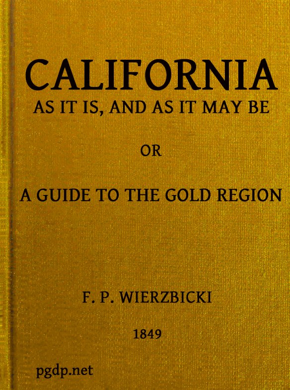 California as it is, and as it may be California as it is, and as it may be