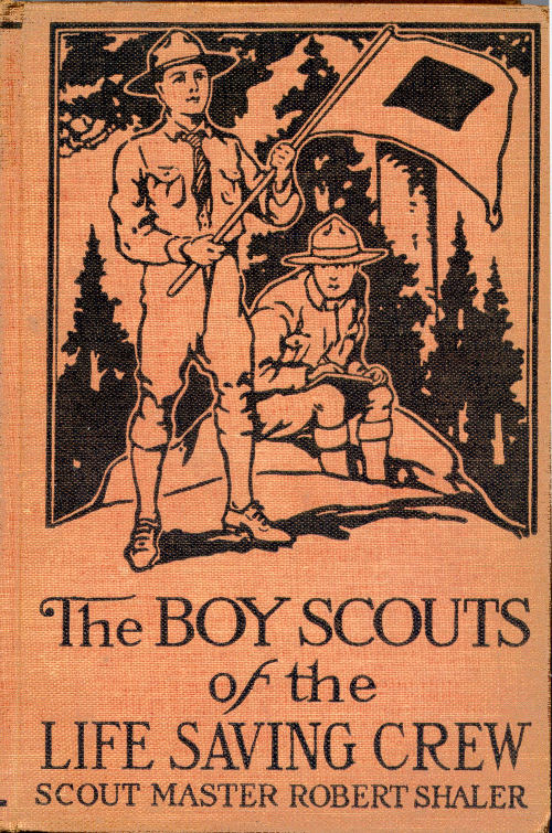 The Boy Scouts of the Life Saving Crew The Boy Scouts of the Life Saving Crew