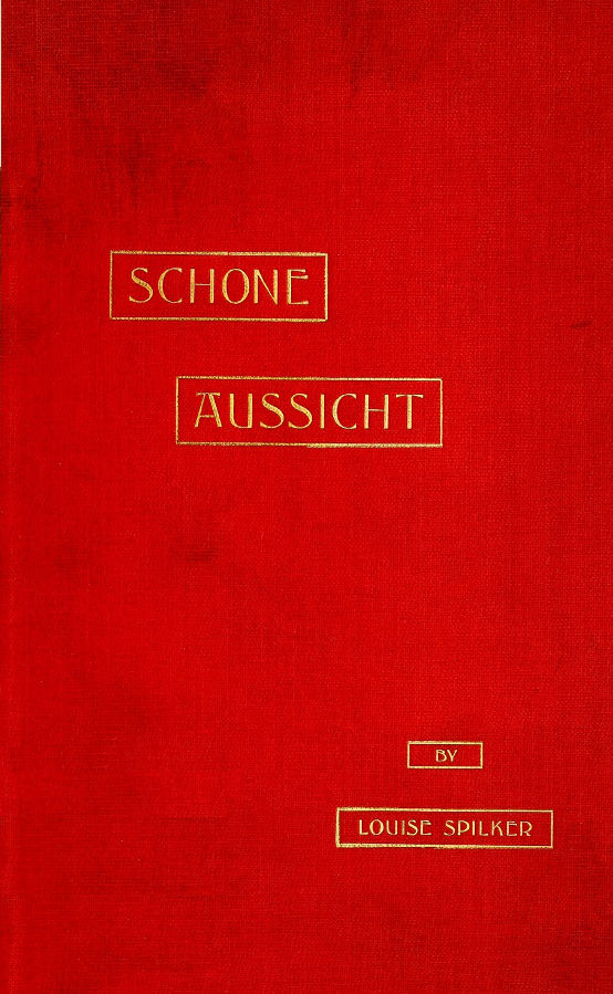 Schöne Aussicht: A Journal of Our Trip Abroad Schöne Aussicht: A Journal of Our Trip Abroad