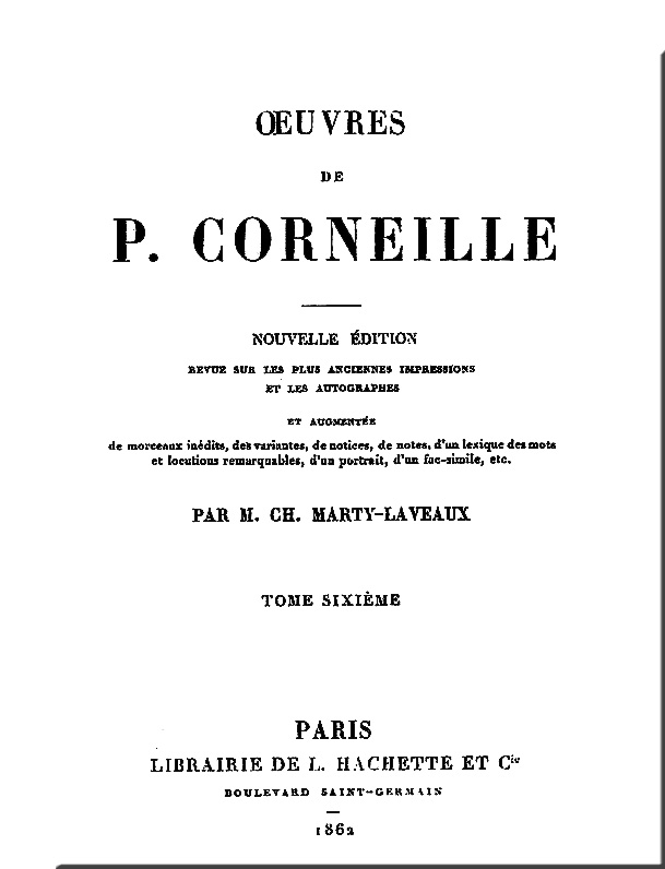 Œuvres de P. Corneille, Tome 06 Œuvres de P. Corneille, Tome 06