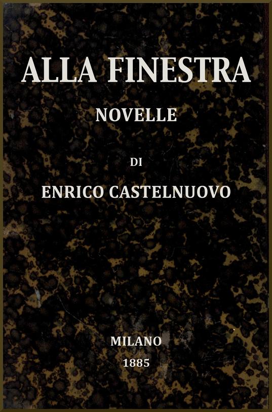 Alla finestra: Novelle Alla finestra: Novelle