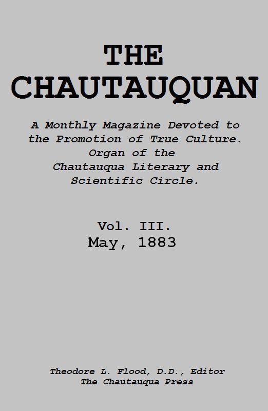 The Chautauquan, Vol. 03, May 1883 The Chautauquan, Vol. 03, May 1883