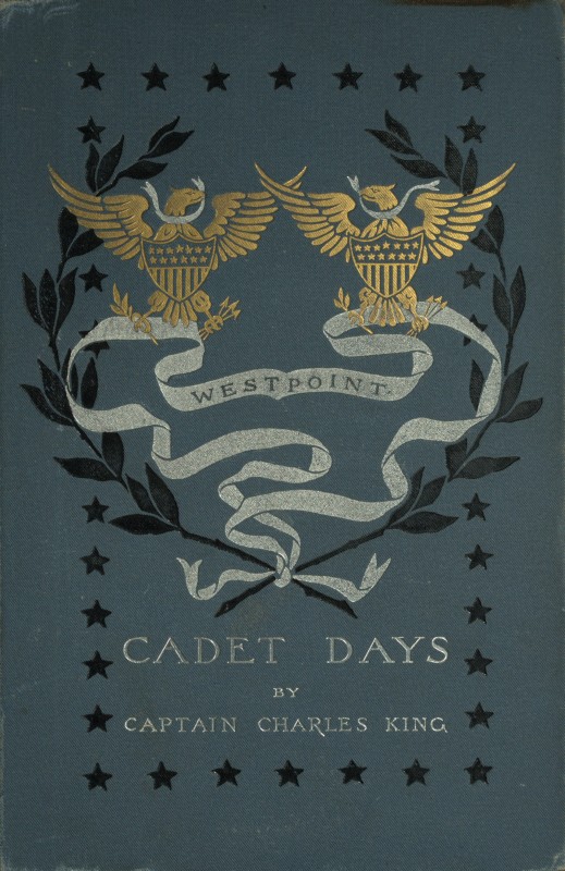 Cadet Days: A Story of West Point Cadet Days: A Story of West Point