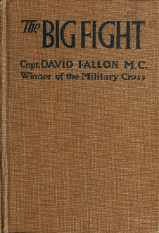 The Big Fight (Gallipoli to the Somme) The Big Fight (Gallipoli to the Somme)