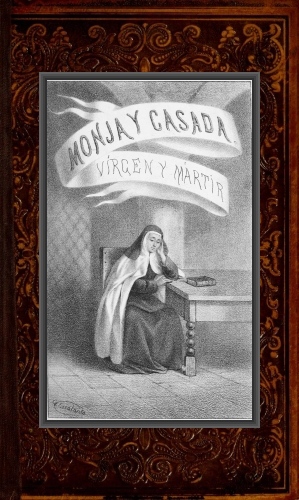 Monja y casada, vírgen y mártir