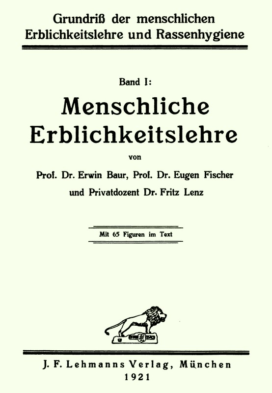 Grundriß der menschlichen Erblichkeitslehre und Rassenhygiene (1/2) Menschliche Erblichkeitslehre Grundriß der menschlichen Erblichkeitslehre und Rassenhygiene (1/2) Menschliche Erblichkeitslehre